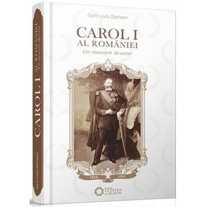 Carol I al Romaniei | Sorin Liviu Damean imagine