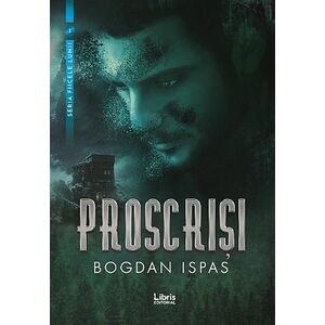 Proscrisi | Bogdan Ispas imagine
