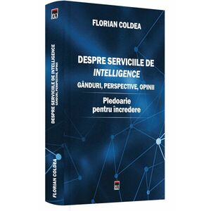 Despre serviciile de intelligence | Florian Coldea imagine