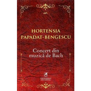 Concert din muzica de Bach - Hortensia Papadat-Bengescu imagine