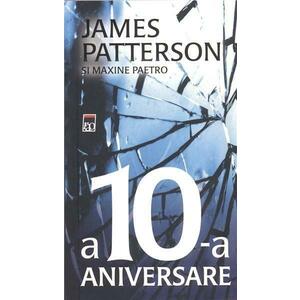 A 10-a Aniversare | James Patterson imagine