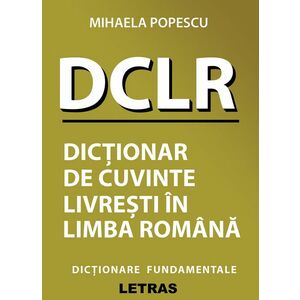 Dictionar de cuvinte livresti in limba romana | Mihaela Popescu imagine