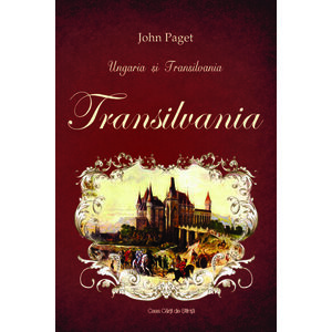 Ungaria si Transilvania. Transilvania | John Paget imagine