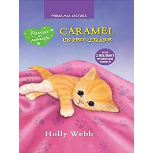 Caramel, un pisoi curajos | Holly Webb imagine