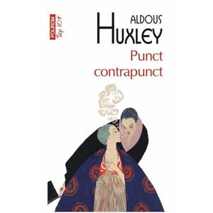 Punct contrapunct | Aldous Huxley imagine