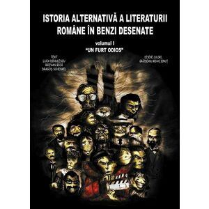 Istoria alternativa a literaturii romane in benzi desenate - volumul I - Un furt odios | Luca Dinulescu, Razvan Bica, Dragos Schenkel imagine