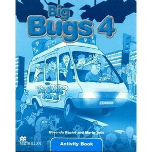 Big Bugs 4. Activity Book | Elisenda Papiol, Maria Toth imagine