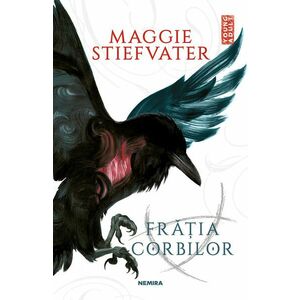 Fratia Corbilor | Maggie Stiefvater imagine