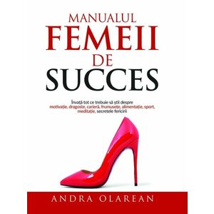 Manualul femeii de succes | Andra Olarean imagine