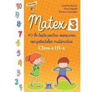 Matex clasa a III-a | Camelia Burlan, Roxana Gheorghe, Irina Negoita imagine