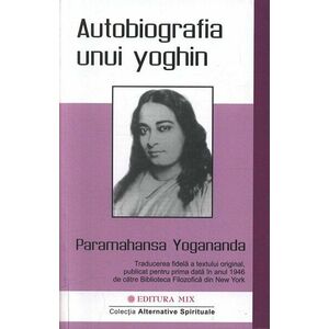 Autobiografia unui yoghin | Paramahansa Yogananda imagine