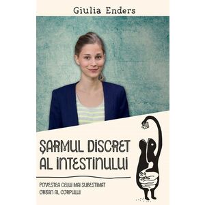 Sarmul discret al intestinului | Giulia Enders imagine