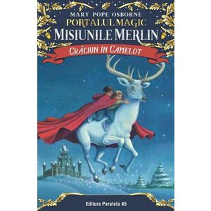 Portalul magic - Misiunile Merlin 1: Craciun in Camelot - Mary Pope Osborne imagine