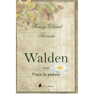 Walden sau viata in padure | Henry David Thoreau imagine