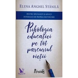 Psihologia educatiei pe tot parcursul vietii | Elena Anghel imagine