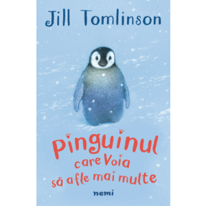 Pinguinul care voia sa afle mai multe | Jill Tomlinson imagine