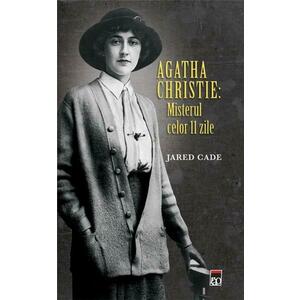 Agatha Christie: Misterul celor 11 zile | Jared Cade imagine