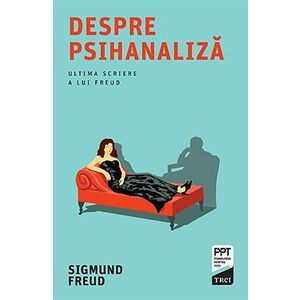 Despre psihanaliza | Sigmund Freud imagine
