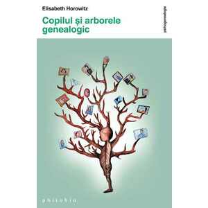 Copilul si arborele genealogic | Elisabeth Horowitz imagine