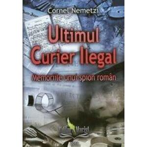Ultimul curier ilegal | Cornel Nemetzi imagine