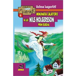 Minunata calatorie a lui Nils Holgersson in Suedia | Selma Legerlof imagine