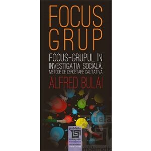 Focus Grup | Alfred Bulai imagine