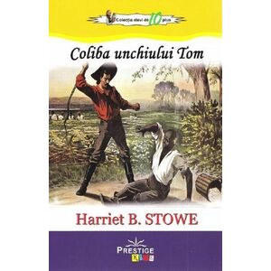 Coliba unchiului Tom | Harriet Beecher Stowe imagine