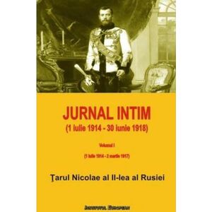 Jurnal intim. Volumul I | Nikolai Alexandrovici Romanov imagine