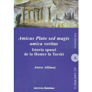 Amicus Plato sed magis amica veritas | Anton Adamut imagine