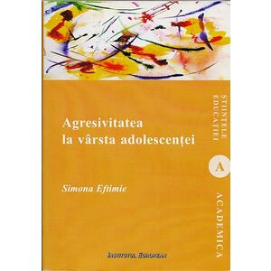 Agresivitatea la varsta adolescentei | Simona Eftimie imagine