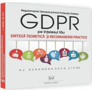 Regulamentul General privind Protectia Datelor GDPR pe intelesul tau | Ruxandra Sava imagine