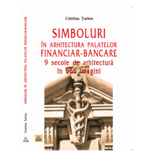 Simboluri in arhitectura palatelor financiar-bancare | Cristina Turlea imagine