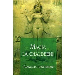Magia la chaldeeni | Francois Lenormant imagine