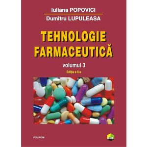 Tehnologie farmaceutica | Iuliana Popovici, Dumitru Lupuleasa imagine