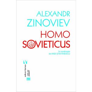 Homo Sovieticus | Alexandr Zinoviev imagine
