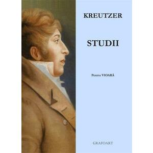 Kreutzer - 42 de studii pentru vioara | Rodolphe Kreutzer imagine