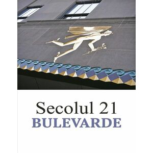 Revista Secolul 21 - Bulevarde | Colectiv de autori imagine