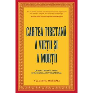 Cartea tibetana a vietii si a mortii | Sogyal Rinpoche imagine