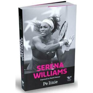 Serena Williams. Pe linie | Daniel Paisner, Serena Williams imagine