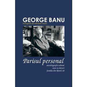 Parisul personal - George Banu imagine