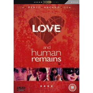 Love and Human Remains | Denys Arcand imagine