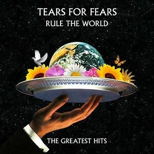 Rule The World: The Greatest Hits | Tears For Fears imagine