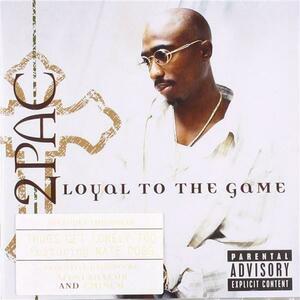 Loyal to the Game | 2Pac imagine