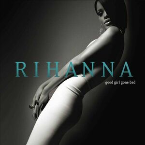Good Girl Gone Bad - Vinyl | Rihanna imagine