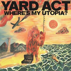 Where’s My Utopia? | Yard Act imagine