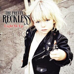 Light Me Up | The Pretty Reckless imagine