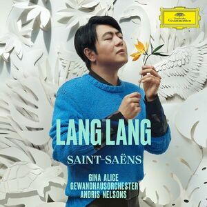 Saint-Saens | Lang Lang, Gina Alice, Gewandhausorchester, Andris Nelsons imagine
