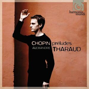 Chopin Preludes | Alexandre Tharaud imagine