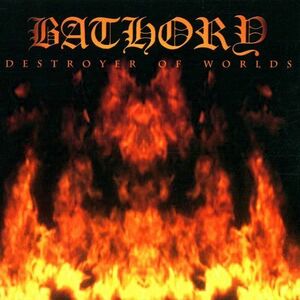Destroyer Of Worlds | Bathory imagine