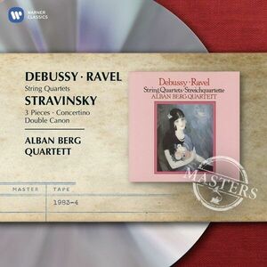 Debussy, Ravel: Strings Quartets / Stravinsky 3 Pieces, Concertino, Double Canon | Alban Berg Quartett imagine